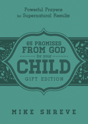 65 Promises from God for Your Child / Gift Edition