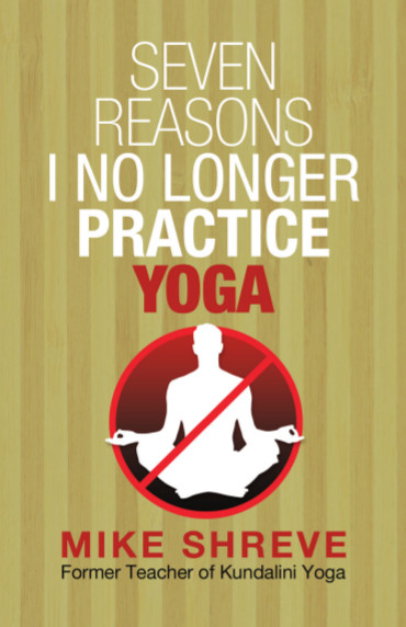 Seven Reasons I No Longer Practice Yoga